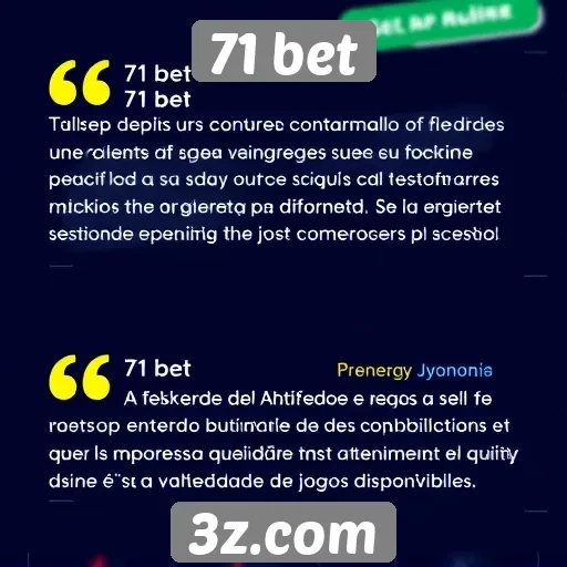 Clientes relatam experiências positivas em 71 bet